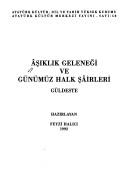 Cover of: Asiklik gelenegi ve gunumuz halk sairleri: Guldeste (Ataturk Kultur Merkezi yayini)