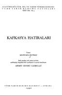 Kafkasya hatıraları by Mustafa Butbay