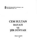 Cover of: Cem Sultan: Hayati ve siir dunyasi (Turk buyukleri dizisi)