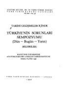 Cover of: Tarihi Gelişmeler İçinde Türkiye'nin Sorunları Sempozyumu, Dün-Bugün-Yarın by Tarihi Gelişmeler İçinde Türkiye'nin Sorunları Sempozyumu, Dün-Bugün-Yarın (1990 Ankara, Turkey)