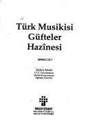 Cover of: Türk musikisi güfteler hazı̂nesi