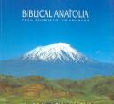 Cover of: Biblical Anatolia by Fatih Cimok