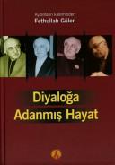 Cover of: Diyaloga adanmis hayat: Aydinlarin kaleminden Fethullah Gulen (Kozadan kelebege)