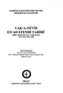 Cover of: Vak'a-nüvı̂s Es'ad Efendi tarihi: Bâhir Efendi'nin zeyl ve ilâveleriyle : 1237-1241/1821-1826