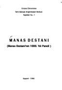 Cover of: Manas Destani: Manas Destani'nin 1000. Yili Paneli (Turk Dunyasi Arastirmalari Merkezi yayinlari)