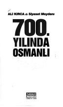 Cover of: 700. yılında Osmanlı.