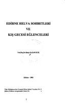 Cover of: Edirne helva sohbetleri ve kış gecesi eğlenceleri by Ratip Kazancıgil