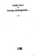 Cover of: Dönüp baktığımda-- by Fethi Naci