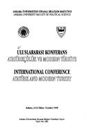 Uluslararası Konferans, Atatürkçülük ve Modern Türkiye by Uluslararası Konferans, Atatürkçülük ve Modern Türkiye (1998 Ankara, Turkey)