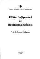 Cover of: Kültür değişmeleri ve batılılaşma meselesi