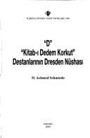 Cover of: "D": "Kitab-i Dedem Korkut" destanlarinin Dresden nushasi (Fikir eserleri serisi)