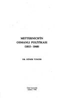 Cover of: Metternich'in Osmanlı politikası: (1815-1848)