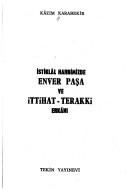 Cover of: İstiklâl Harbimizde Enver Paşa ve İttihat-Terakki erkânı by Kâzım Karabekir