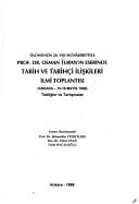 Cover of: Olumunun 20. Yili Munasebetiyle Prof. Dr. Osman Turan'in Eserinde Tarih ve Tarihci Iliskileri Ilmi Toplantisi: Ankara 15-16 Mayis 1998 : tebligler ve tartismalar (Turk Yurdu yayinlari)