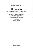 Cover of: Il riscatto: 8 settembre-25 aprile : le tesi di Renzo De Felice, Salò, la Resistenza, l'identità della nazione