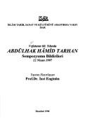 Cover of: Vefatinin 60. yilinda Abdulhak Hamid Tarhan Sempozyumu bildirileri: 12 Nisan 1997 (ISAR Vakfi yayinlari)