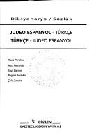 Cover of: Judeo Espanyol-Türkçe, Türkçe-Judeo Espanyol: diksyonaryo : sözlük
