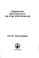 Cover of: Turkistanda Musluman olan ilk Turk hukumdarlari (Turk Dunyasi Arastirmalari Vakfi)