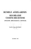 Cover of: Rumeli agizlarinin ses bilgisi uzerine bir deneme: Inceleme, bibliyografya, metinler (Erciyes Universitesi yayinlari)