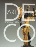 Cover of: Art deco: Boemia, 1918-1938