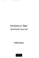 Cover of: Türk romanı ve "öteki" by Herkül Millas