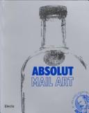 Cover of: Absolut mail art by a cura di Martina Corgnati.