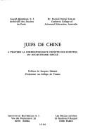 Cover of: Juifs De Chine: A Travers las correspondance inedite des Jesuits du dix-huitieme siecle