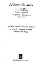 Cover of: Opere: Scritti dispersi tra guerra e dopoguerra (1943-1952) (Classici Bompiani)