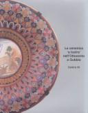 Cover of: La ceramica "a lustro" nell'Ottocento a Gubbio