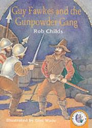 Cover of: Guy Fawkes and the Gunpowder Gang (Historical Storybooks) by Rob Guilds