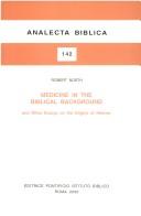 Cover of: Medicine in the biblical background: and other essays on the origins of Hebrew