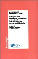 Cover of: L' economia dei servizi idrici: indagine sulle grandezze economiche e strutturali dell'industria dei servizi idrici in Italia