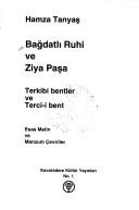 Cover of: Bagdatli Ruhi ve Ziya Pasa: Terkibi bentler ve Terci-i bent  by 