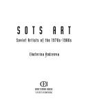 Cover of: Sots Art: Soviet Artists of the 1970S-1980s