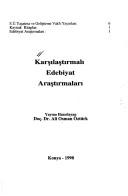 Cover of: Karsilastirmali edebiyat arastirmalari (Edebiyat arastirmalari)