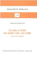 The Song of Songs and ancient Tamil love poems by Abraham Mariaselvam