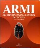 Cover of: Armi: Gli strumenti della guerra in Lucania (Le mostre, i cataloghi)