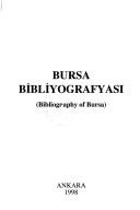 Cover of: Bursa bibliyografyası = by Nezaket Yalmanoğlu
