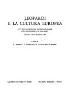 Cover of: Leopardi e la cultura europea: Atti del convegno internazionale dell'Universita di Lovanio : Lovanio, 10-12 dicembre 1987