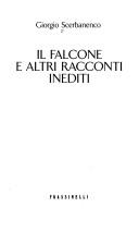 Cover of: Il falcone: E altri racconti inediti (Narrativa Frassinelli)