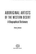 Cover of: Aboriginal artists of the western desert by Vivien Johnson