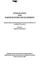 Cover of: Integration and participatory development | Conference of Caribbean Economists (2nd 1990 Bridgetown, Barbados)