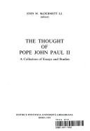 Cover of: The thought of Pope John Paul II: a collection of essays and studies