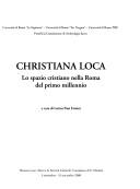 Cover of: Christiana loca: Lo spazio cristiano nella Roma del primo millennio