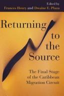 Cover of: Returning to the Source: The Final Stage of the Caribbean Migration Circuit