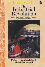 Cover of: The Industrial Revolution (All About) by Peter Hepplewhite, Mairi Campbell