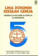 Cover of: Lima dokumen keesaan gereja Persekutuan Gereja-Gereja di Indonesia (LDKG-PGI): keputusan Sidang Raya XII PGI, Jayapura, 21-30 Oktober 1994.