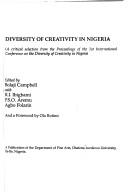 Cover of: Diversity of creativity in Nigeria by International Conference on the Diversity of Creativity in Nigeria (1st 1992 Obafemi Awolowo University, Ile-Ife)