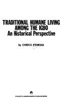 Cover of: Traditional humane living among the Igbo by C. C. Ifemesia