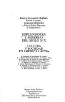 Cover of: Esplendores y miserias del siglo XIX by Beatriz González Stephan, Hugo Achugar